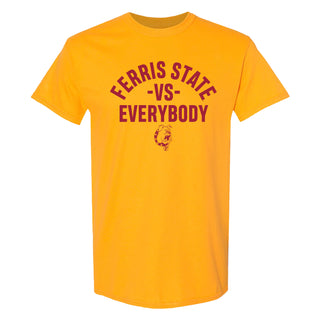 Ferris State Vs Everybody T-Shirt - Gold