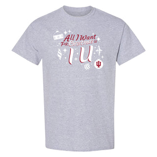 Indiana Hoosiers All I Want For Christmas Is IU T Shirt - Sport Grey