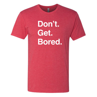 Don't Get Bored Triblend T-Shirt - Vintage Red