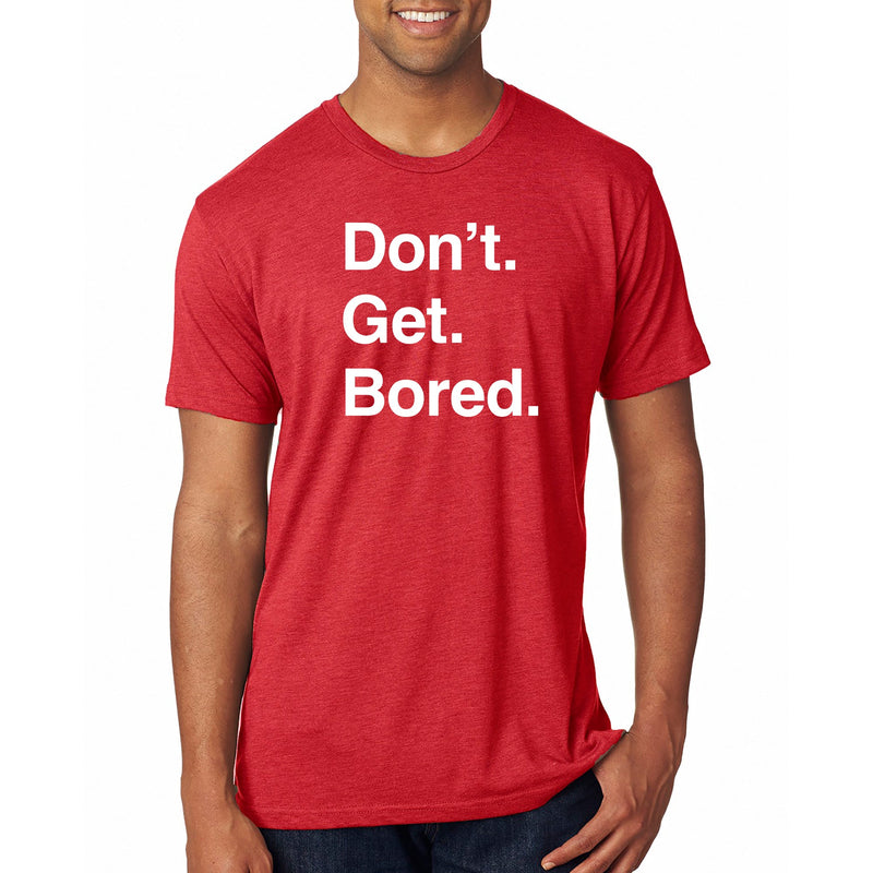 Don't Get Bored Triblend T-Shirt - Vintage Red