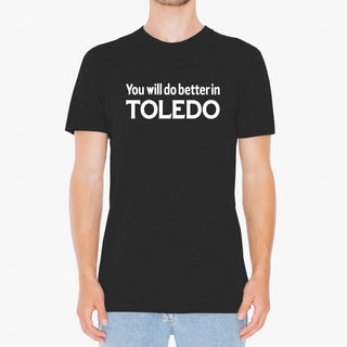 You'll Do Better In Toledo Tee - Vintage Black