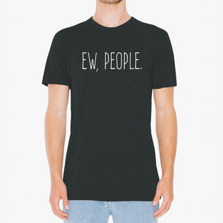 Ew People - Funny Humor Ironic Anti-Social - Adult Graphic Cotton T-Shirt - Dark Heather